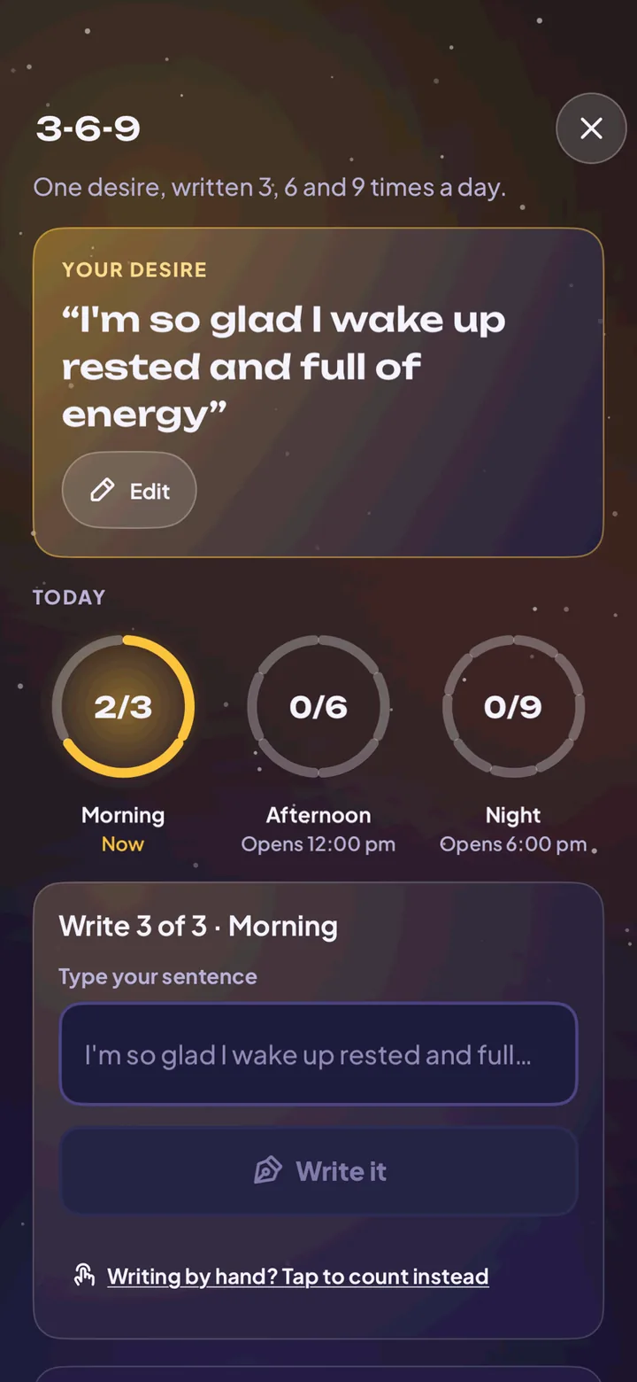 The 3-6-9 manifesting screen in Unshadow: a desire written as &ldquo;I&rsquo;m so glad I wake up rested and full of energy&rdquo;, with morning, afternoon and night writing rounds.